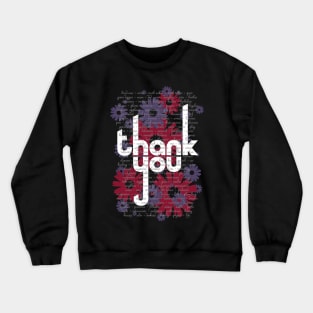 Thanks For Everything That’s Keeping Us Going Crewneck Sweatshirt